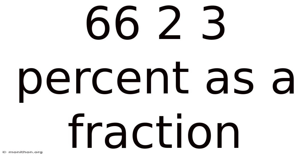 66 2 3 Percent As A Fraction