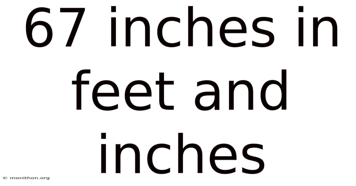67 Inches In Feet And Inches