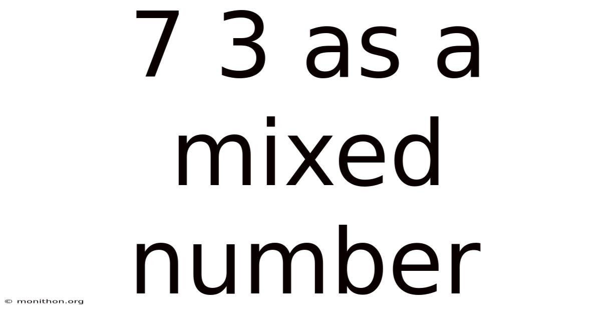 7 3 As A Mixed Number