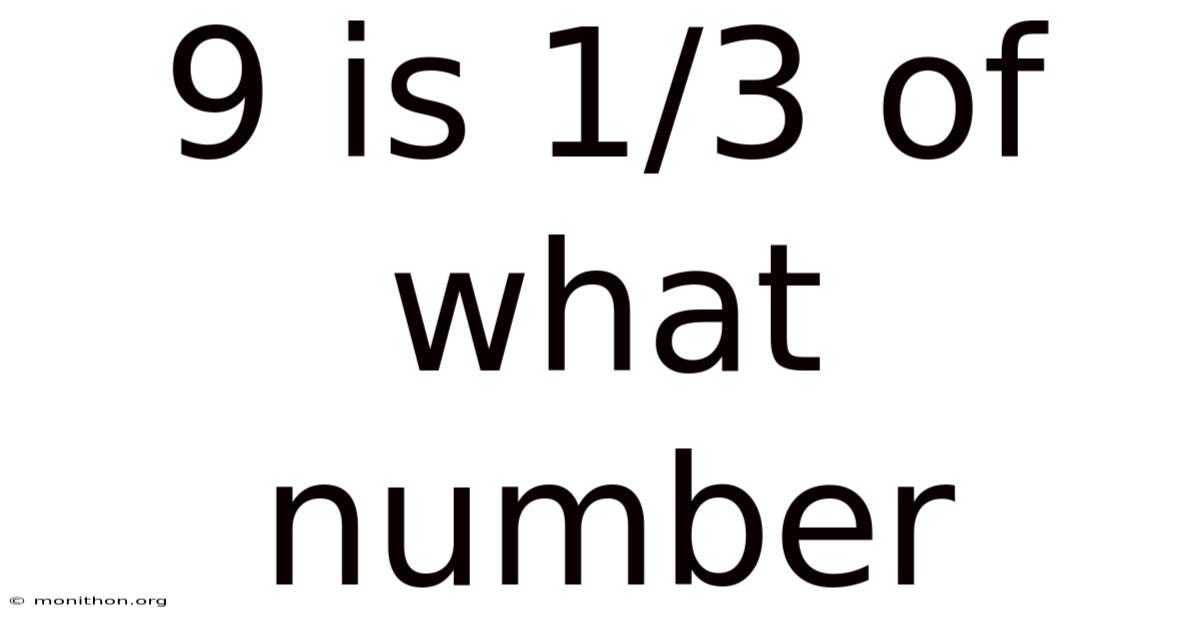 9 Is 1/3 Of What Number