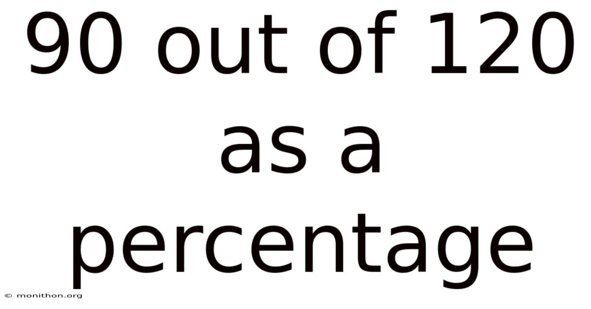 90 Out Of 120 As A Percentage