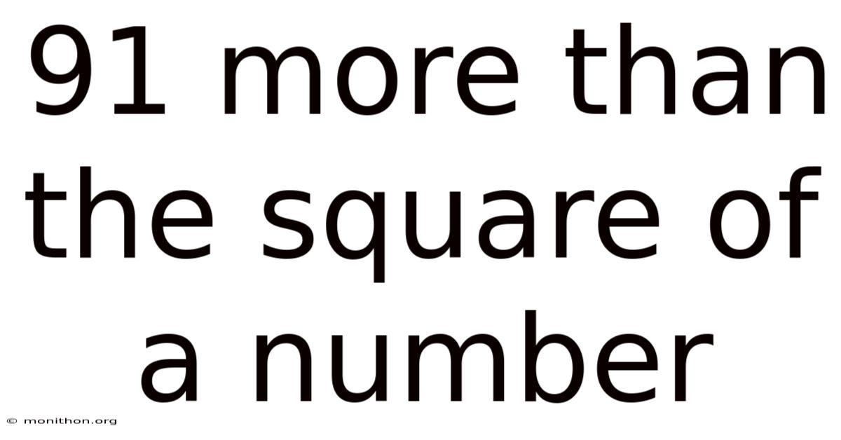 91 More Than The Square Of A Number