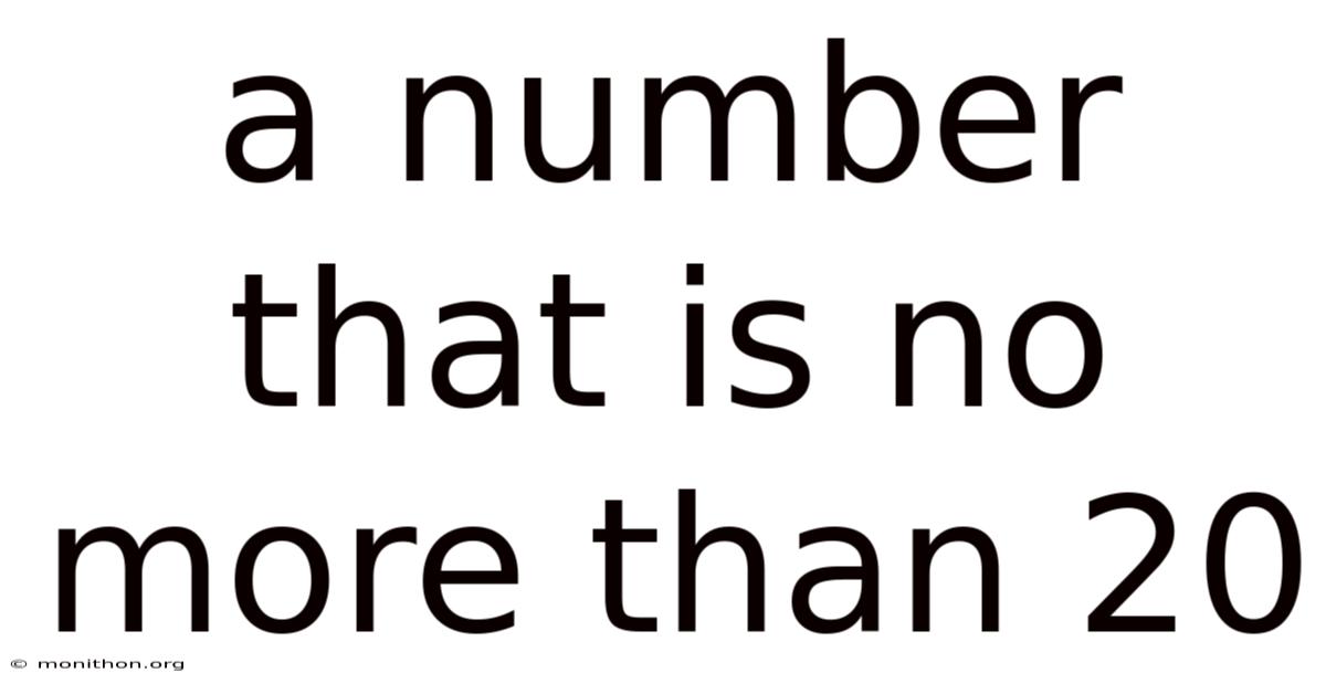 A Number That Is No More Than 20
