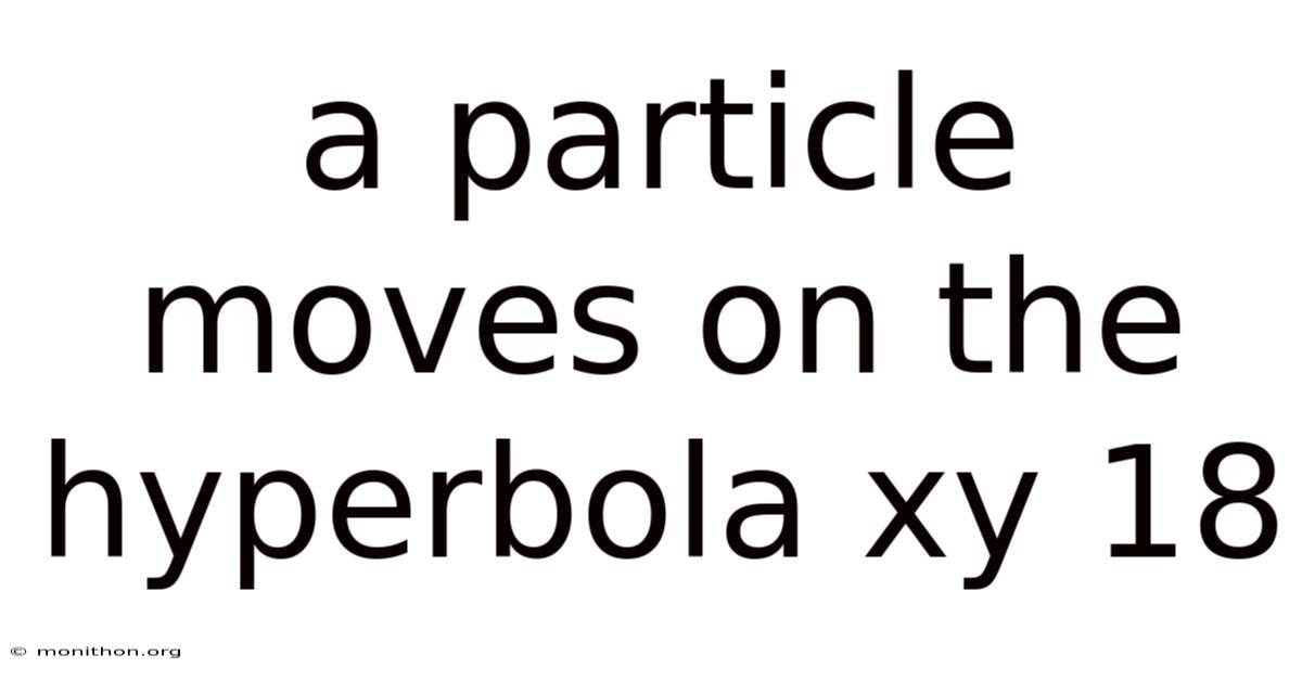 A Particle Moves On The Hyperbola Xy 18
