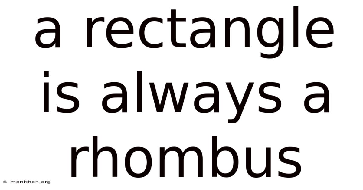 A Rectangle Is Always A Rhombus
