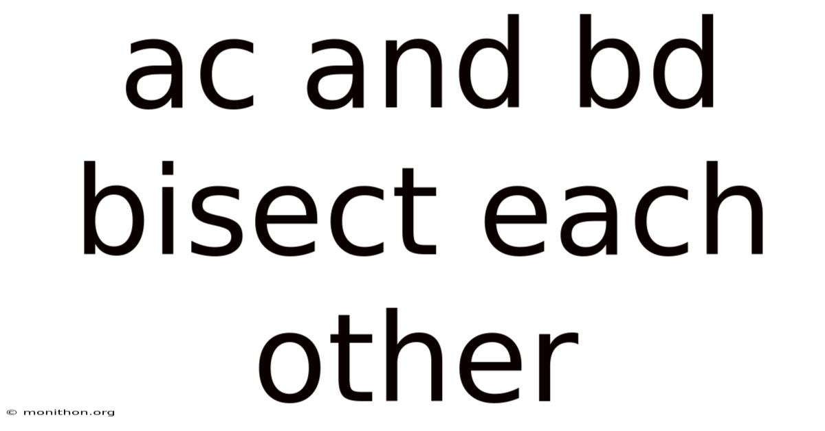 Ac And Bd Bisect Each Other