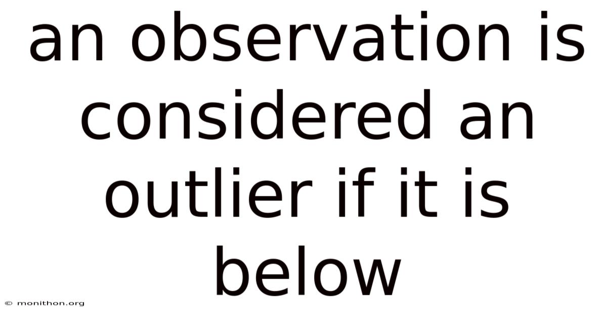 An Observation Is Considered An Outlier If It Is Below