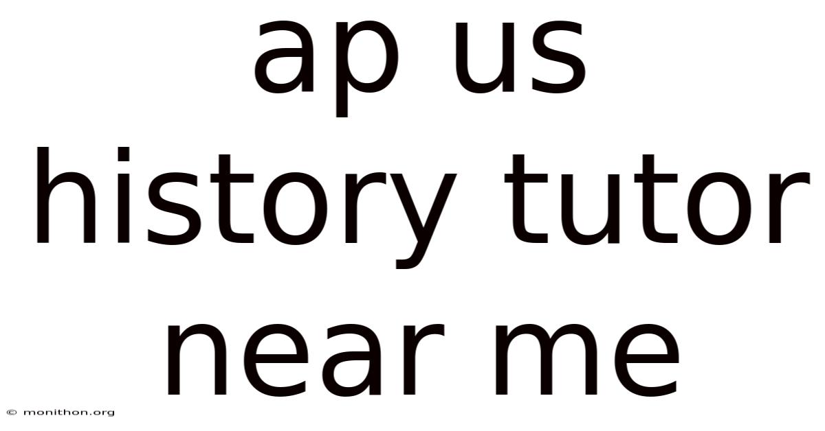 Ap Us History Tutor Near Me
