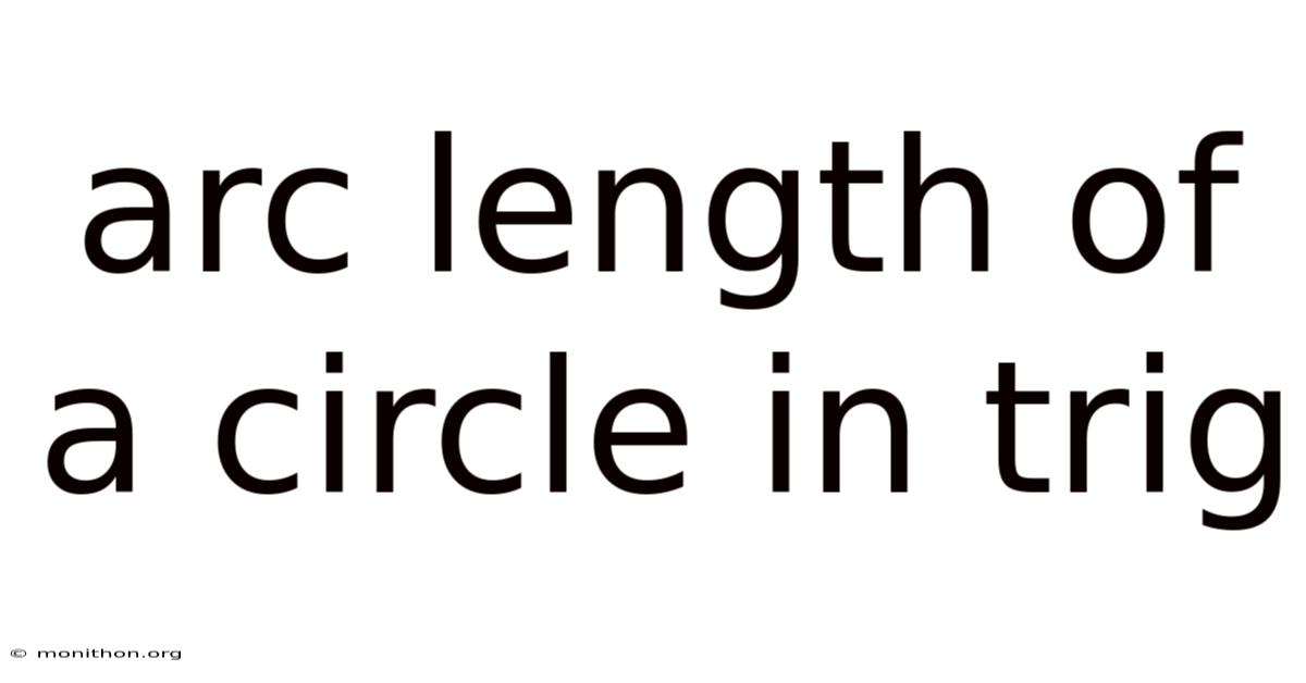 Arc Length Of A Circle In Trig