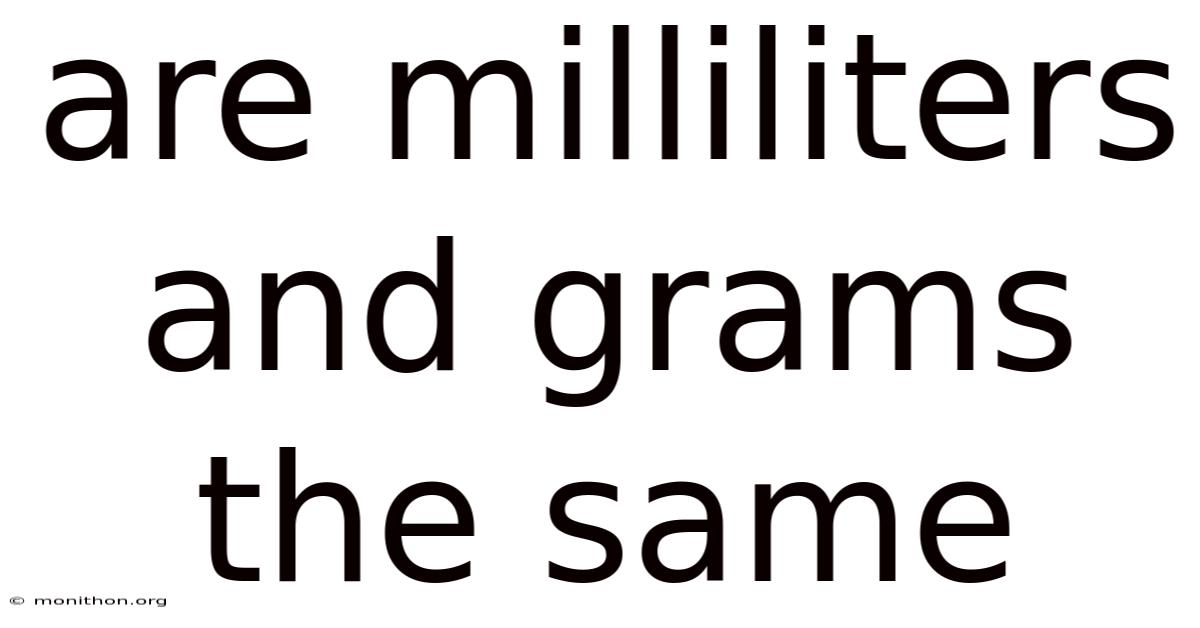 Are Milliliters And Grams The Same