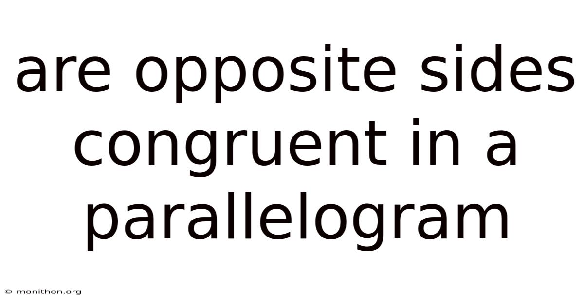 Are Opposite Sides Congruent In A Parallelogram