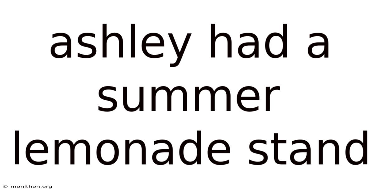 Ashley Had A Summer Lemonade Stand