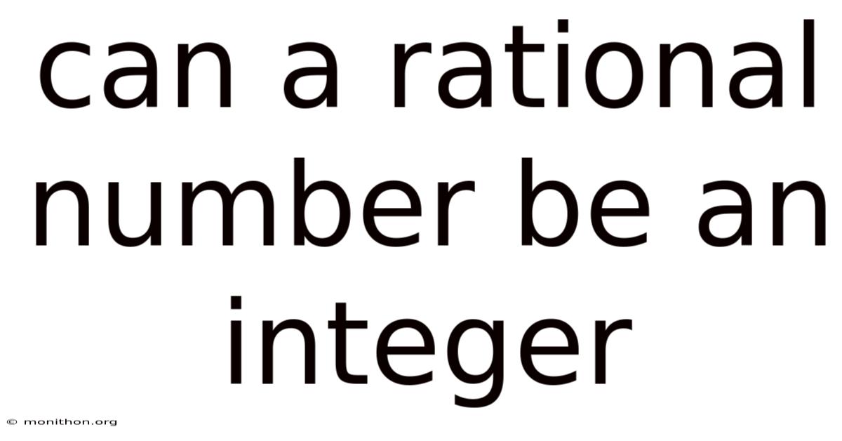 Can A Rational Number Be An Integer