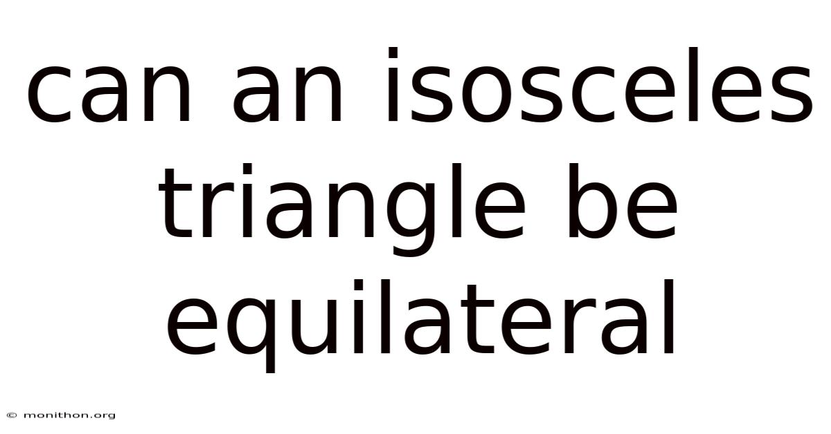 Can An Isosceles Triangle Be Equilateral
