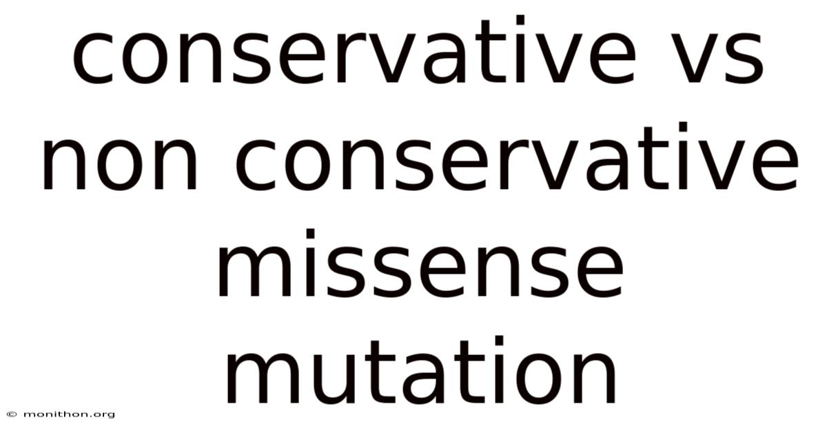 Conservative Vs Non Conservative Missense Mutation