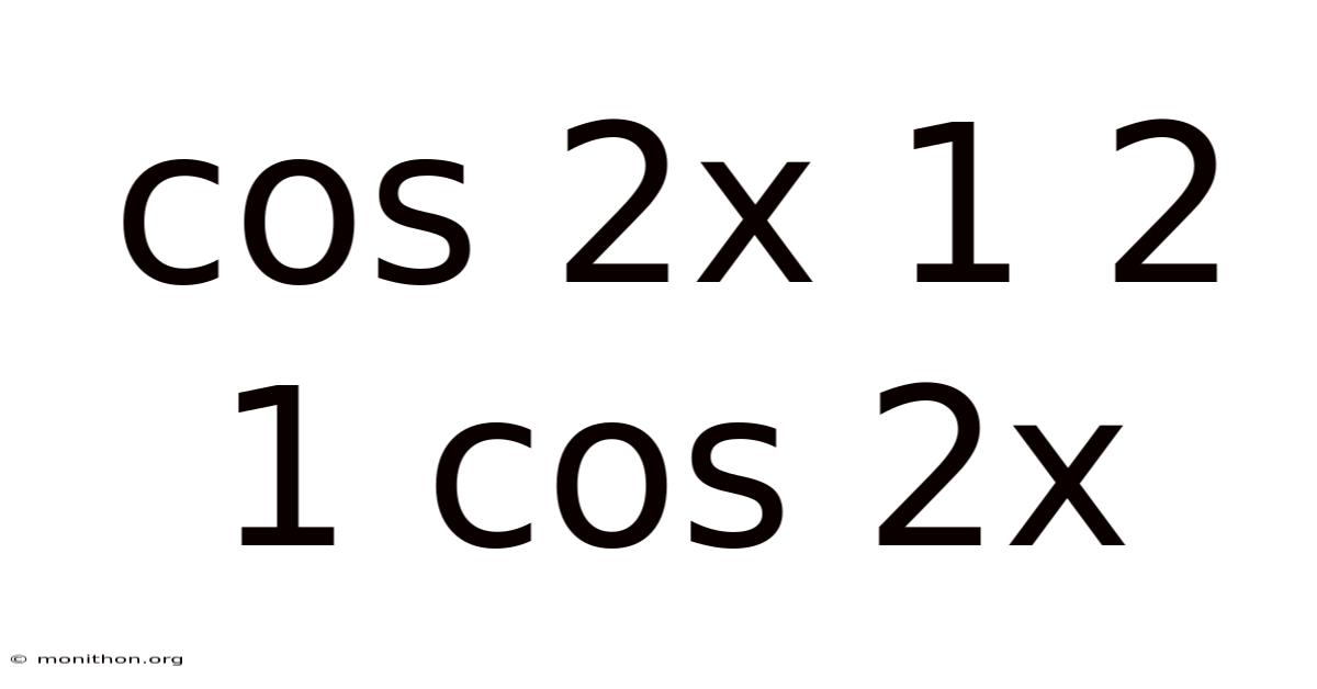 Cos 2x 1 2 1 Cos 2x