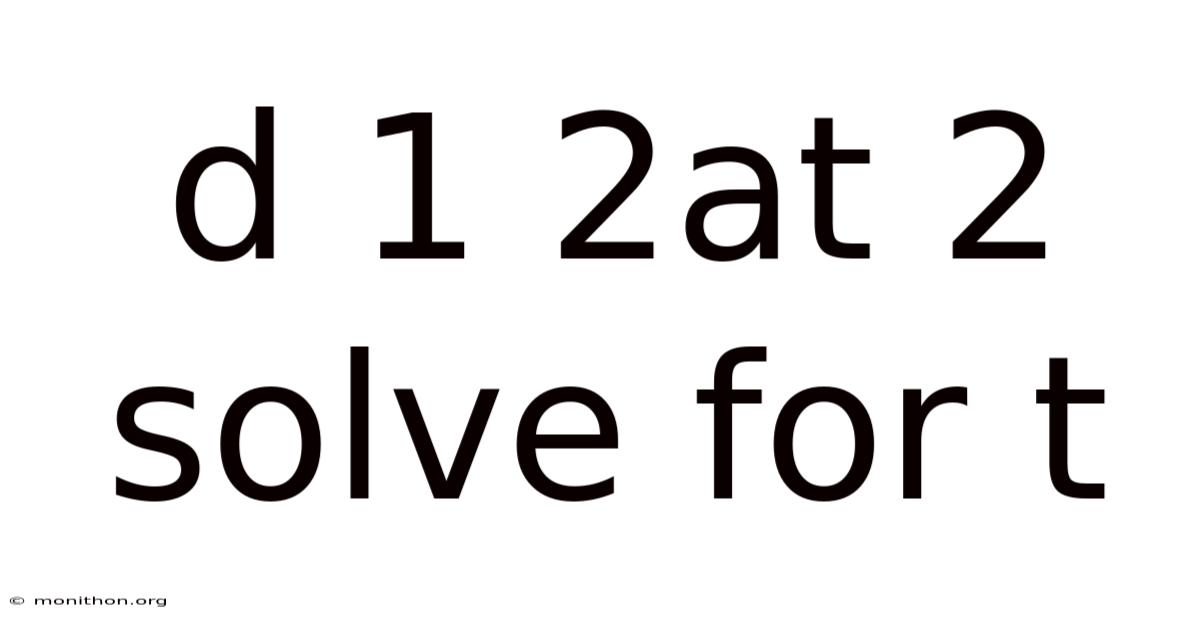 D 1 2at 2 Solve For T