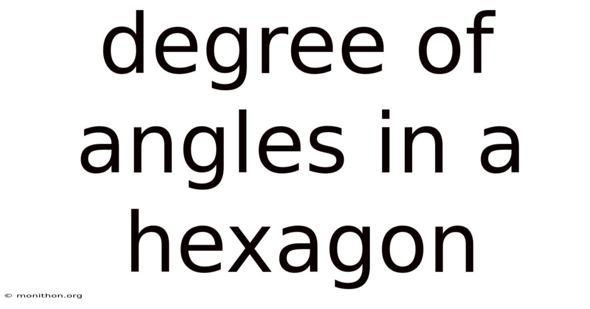 Degree Of Angles In A Hexagon