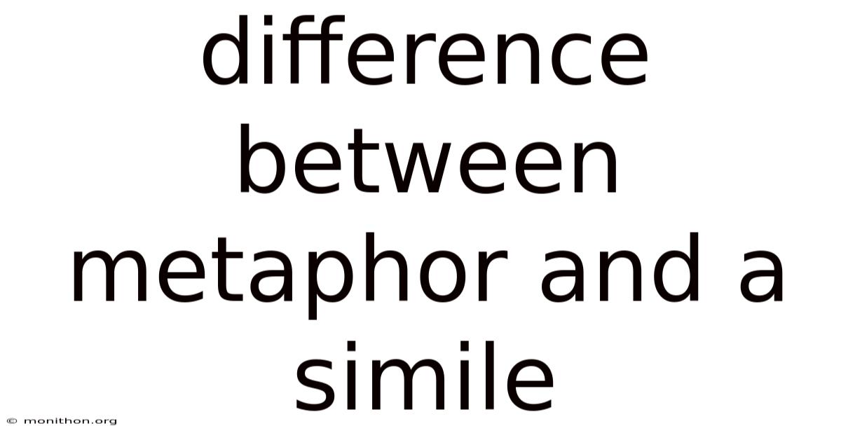 Difference Between Metaphor And A Simile