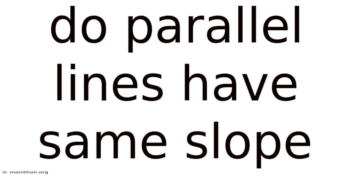 Do Parallel Lines Have Same Slope