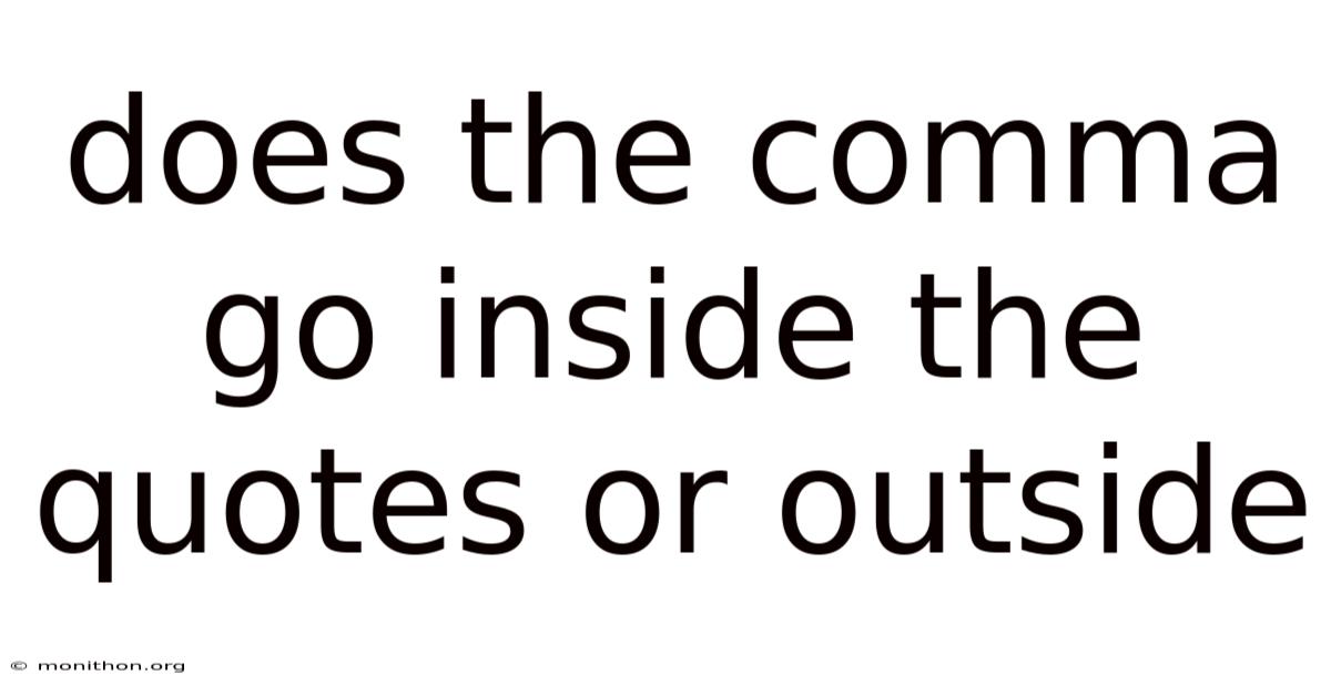 Does The Comma Go Inside The Quotes Or Outside