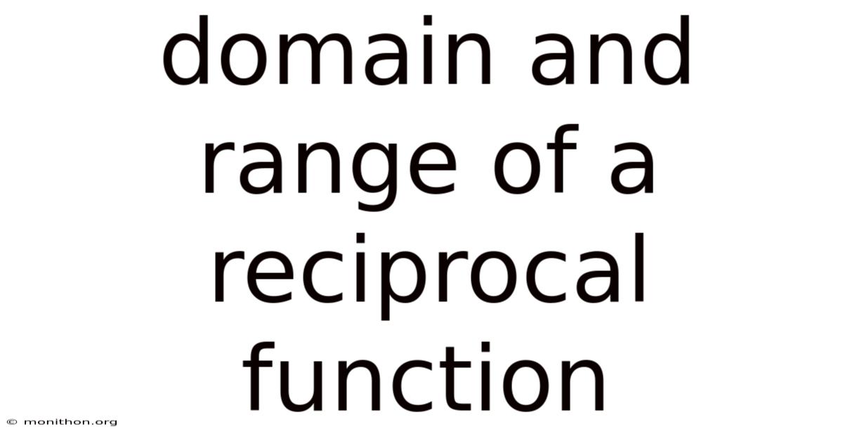 Domain And Range Of A Reciprocal Function