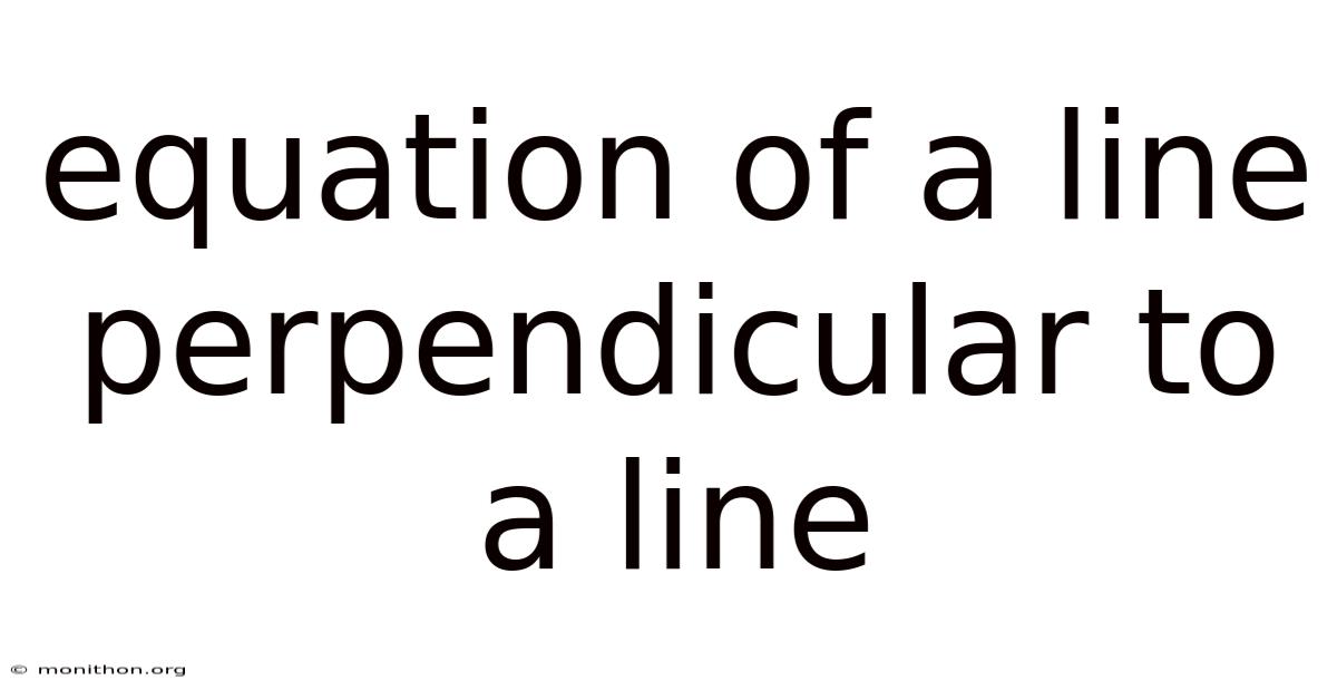 Equation Of A Line Perpendicular To A Line