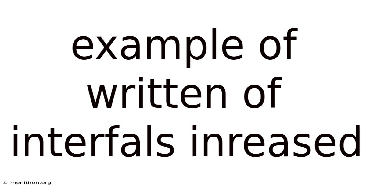 Example Of Written Of Interfals Inreased