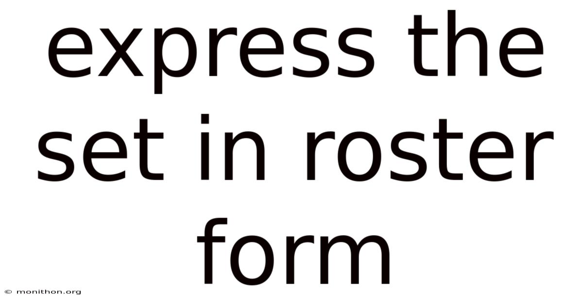 Express The Set In Roster Form