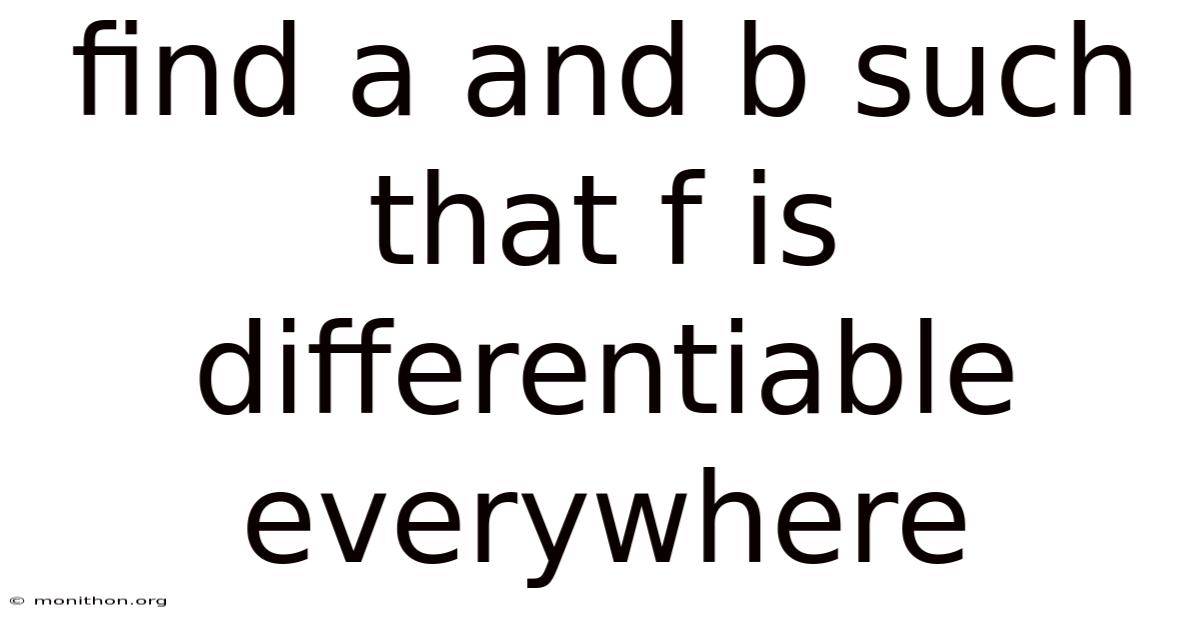 Find A And B Such That F Is Differentiable Everywhere