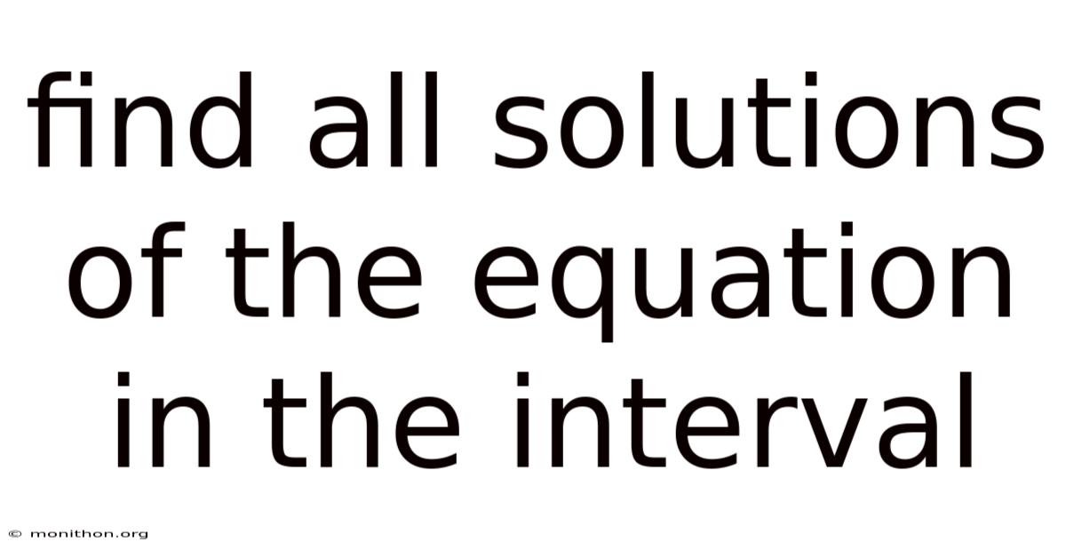 Find All Solutions Of The Equation In The Interval