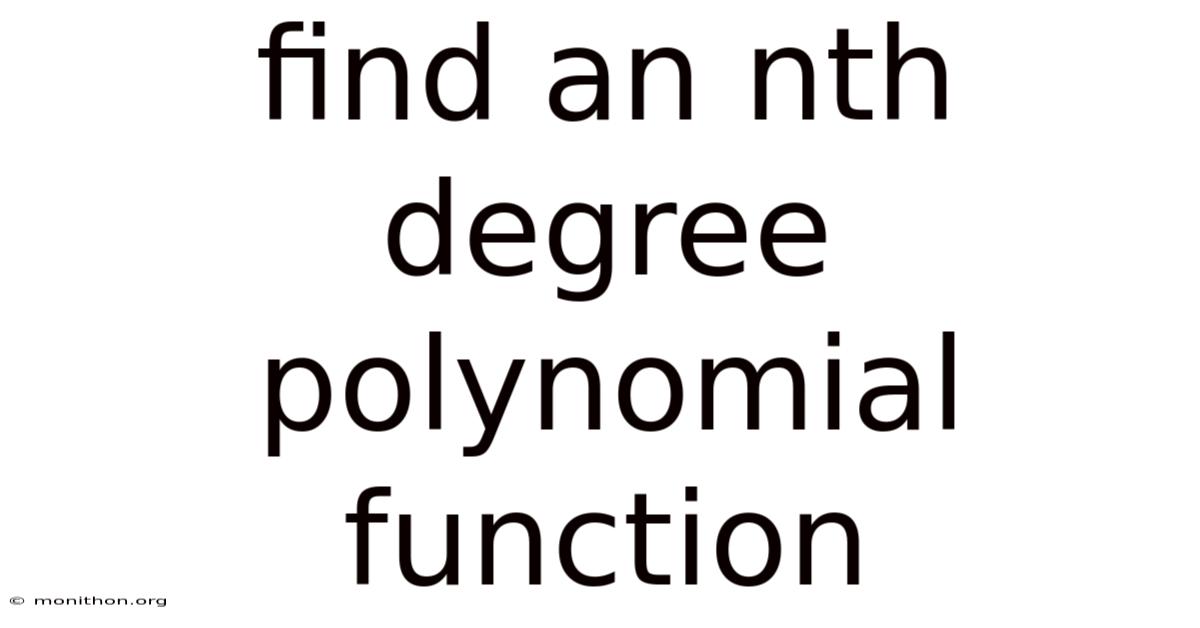 Find An Nth Degree Polynomial Function