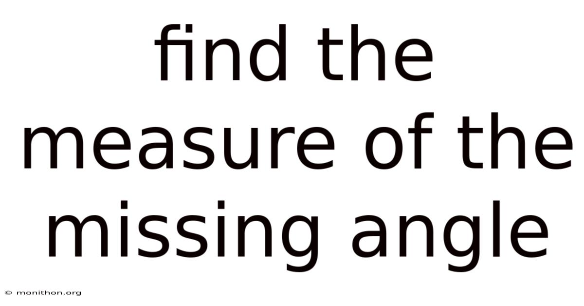 Find The Measure Of The Missing Angle