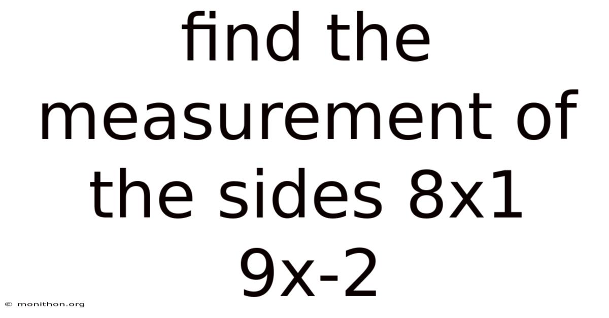 Find The Measurement Of The Sides 8x1 9x-2