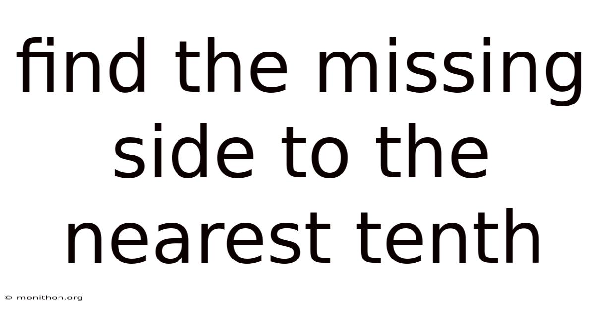 Find The Missing Side To The Nearest Tenth