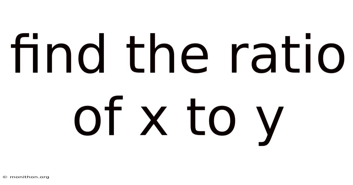 Find The Ratio Of X To Y