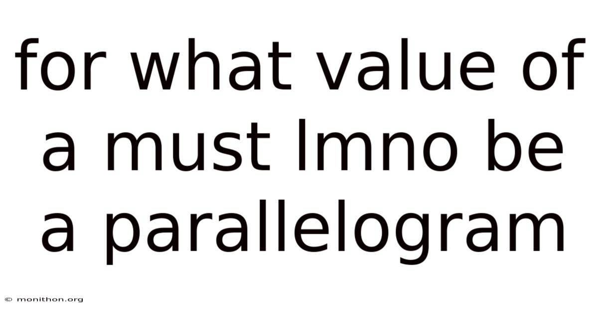 For What Value Of A Must Lmno Be A Parallelogram