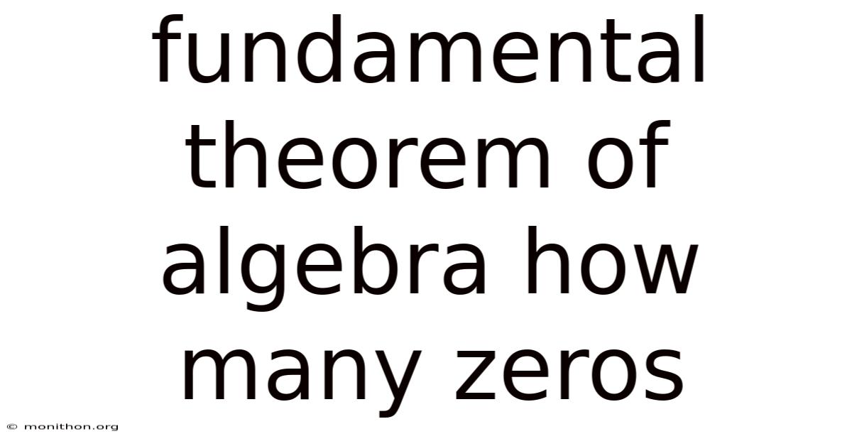 Fundamental Theorem Of Algebra How Many Zeros
