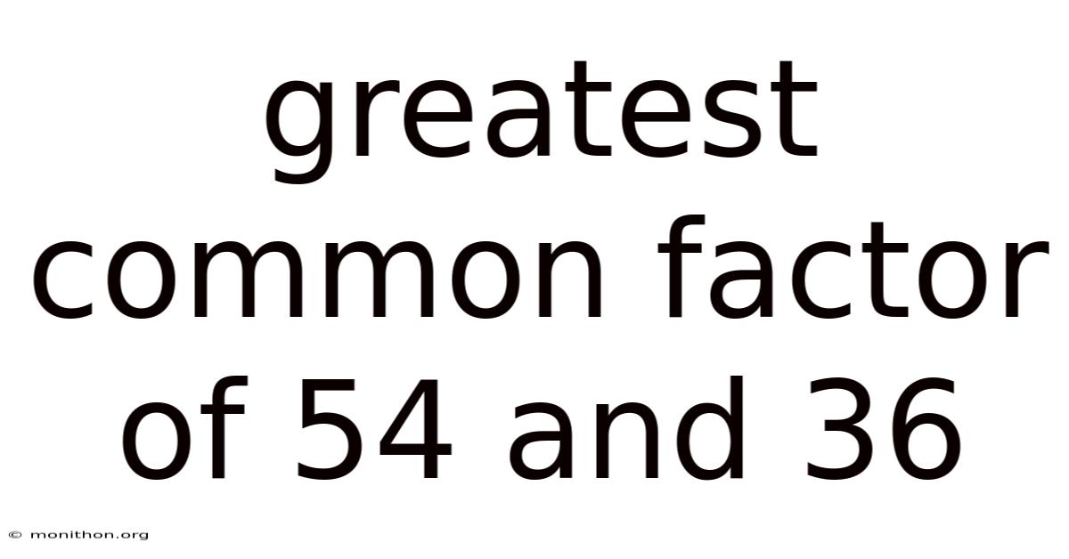 Greatest Common Factor Of 54 And 36
