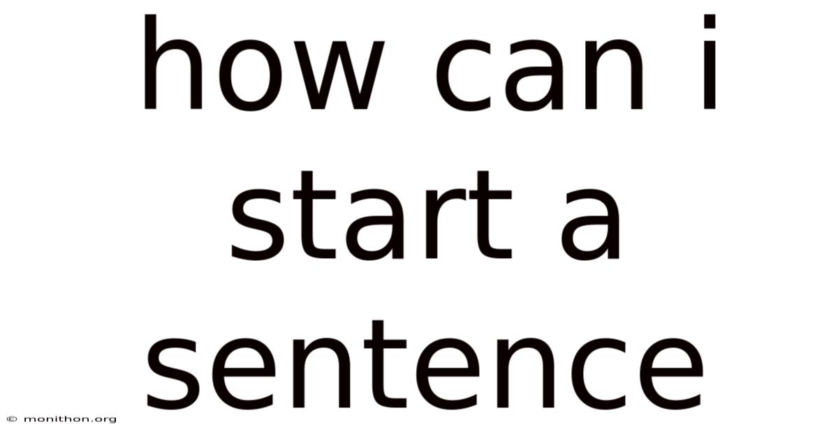 How Can I Start A Sentence