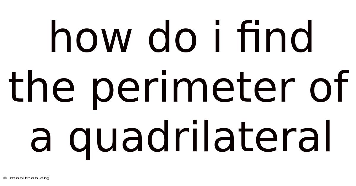 How Do I Find The Perimeter Of A Quadrilateral