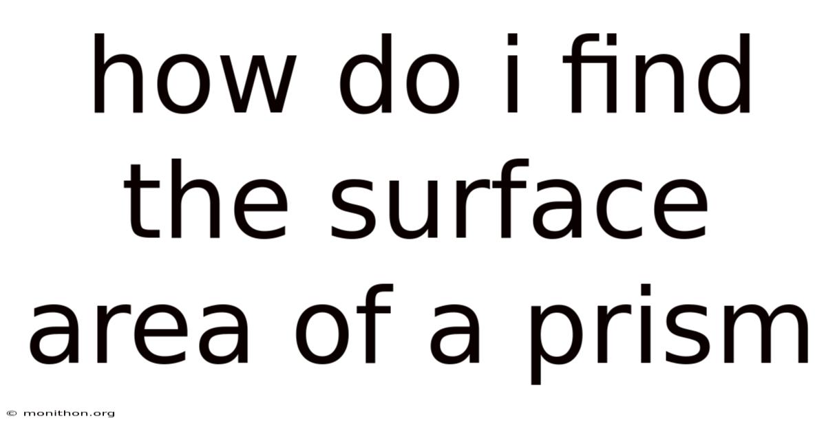 How Do I Find The Surface Area Of A Prism