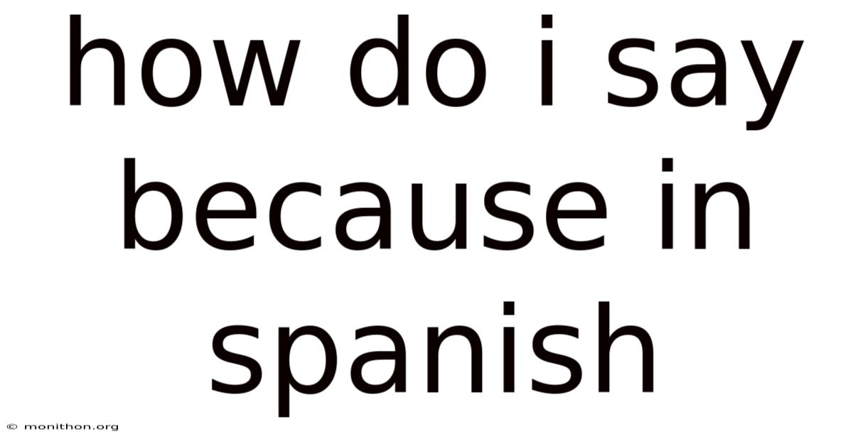 How Do I Say Because In Spanish