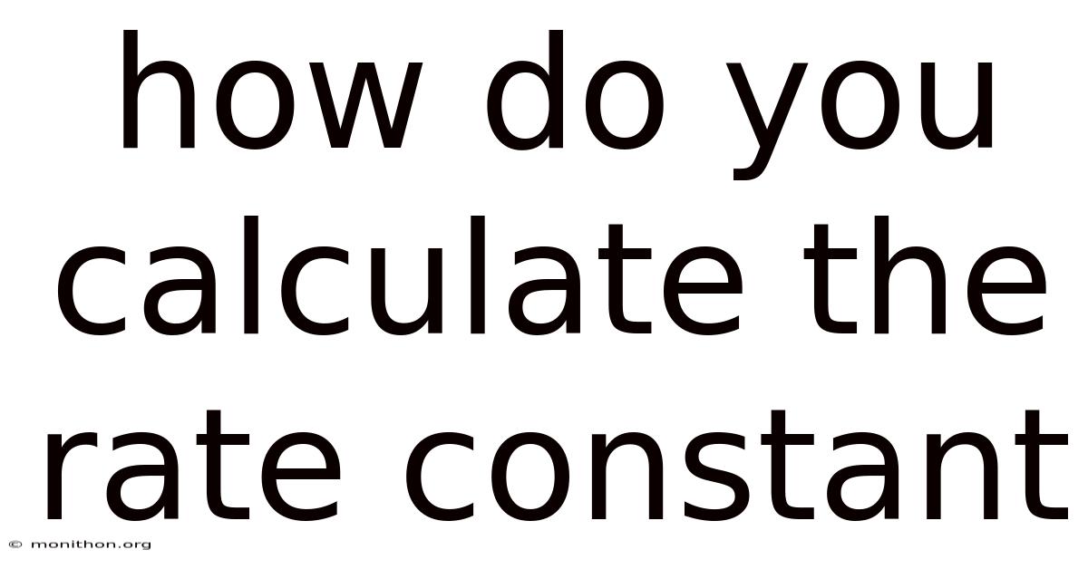 How Do You Calculate The Rate Constant
