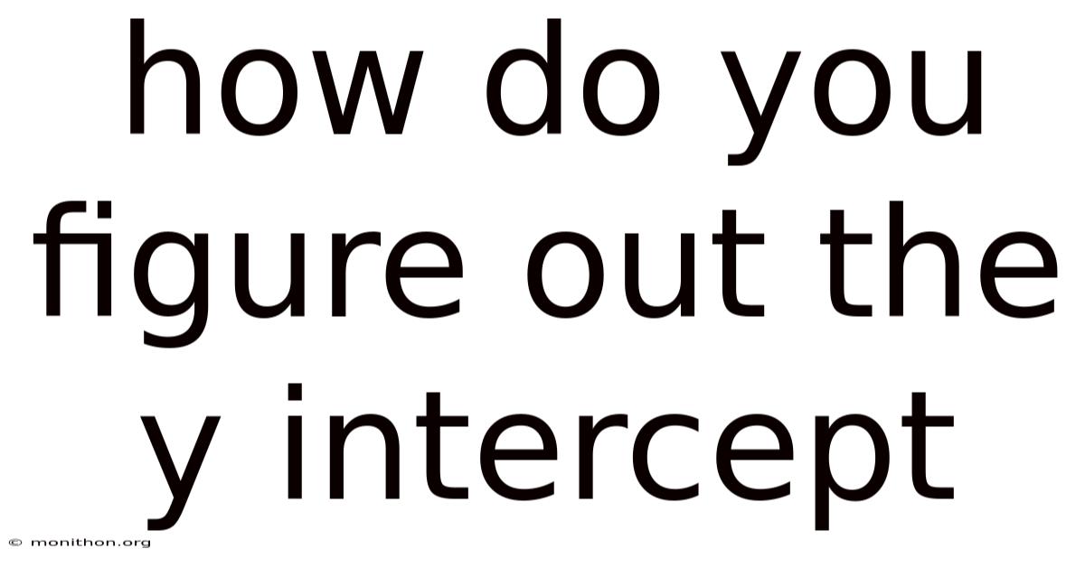 How Do You Figure Out The Y Intercept