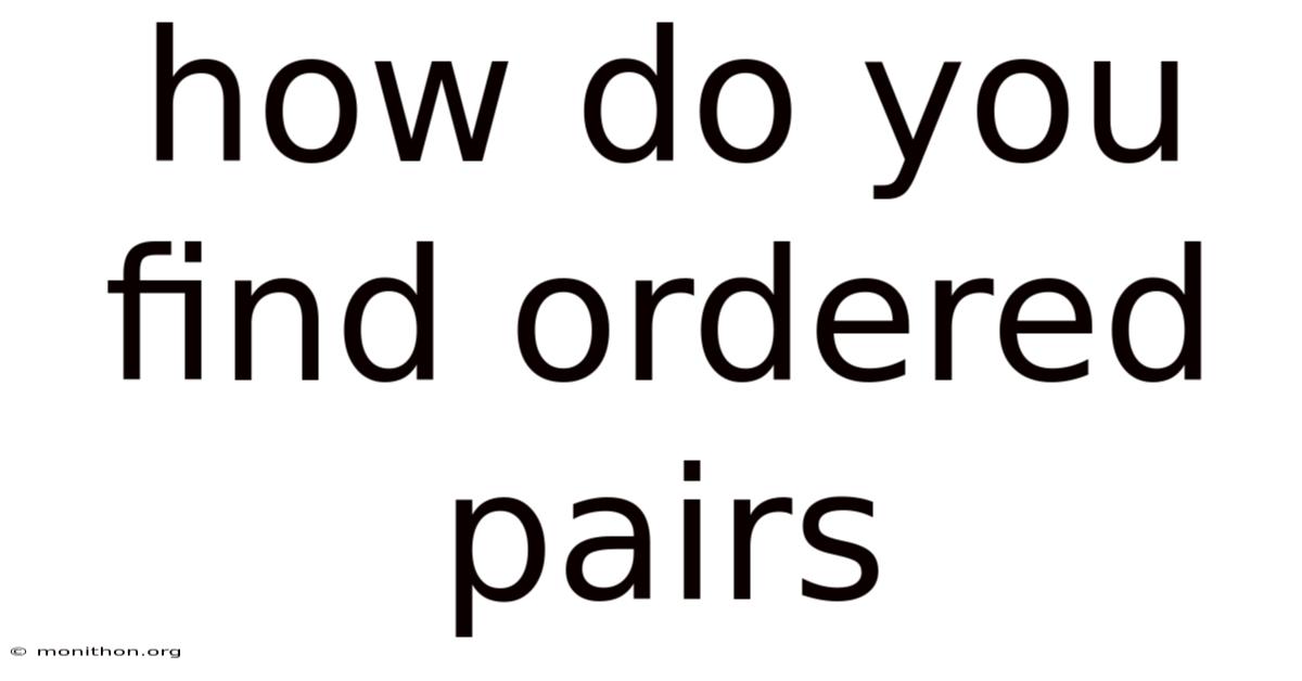 How Do You Find Ordered Pairs