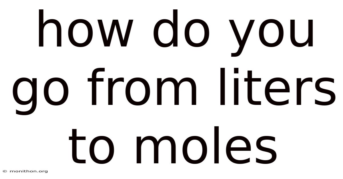 How Do You Go From Liters To Moles