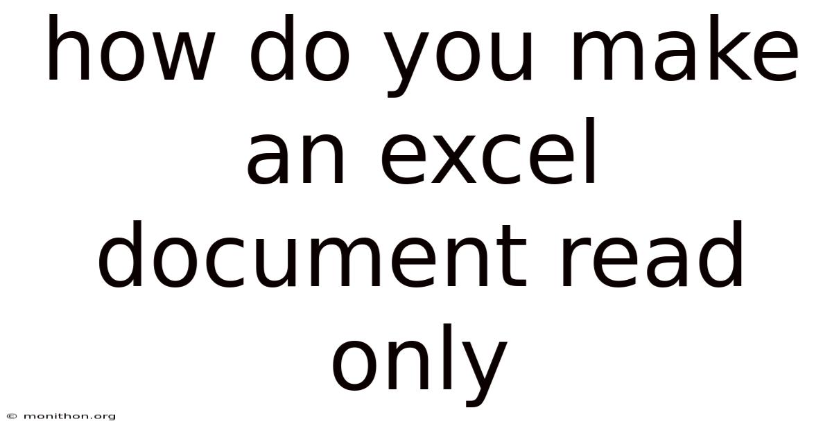 How Do You Make An Excel Document Read Only