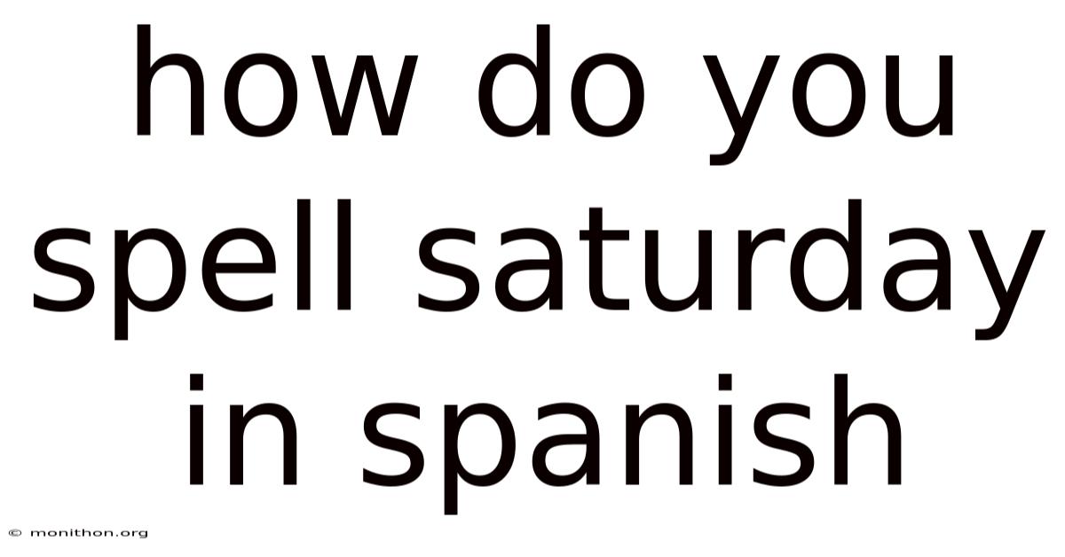 How Do You Spell Saturday In Spanish