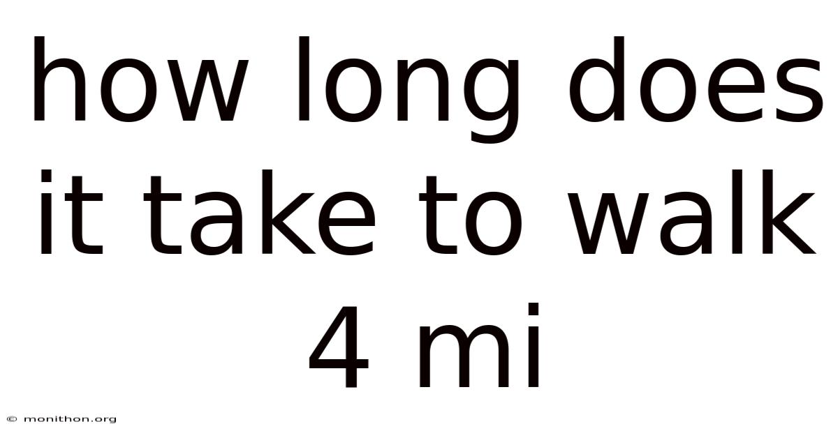 How Long Does It Take To Walk 4 Mi